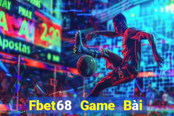 Fbet68 Game Bài Online Miễn Phí