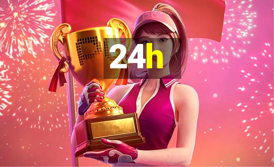 24h