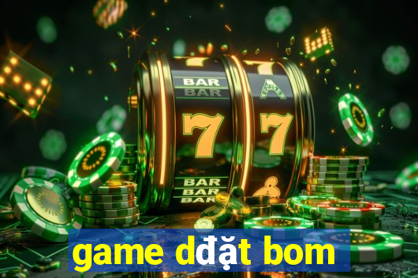 game dđặt bom