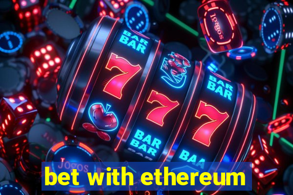 bet with ethereum