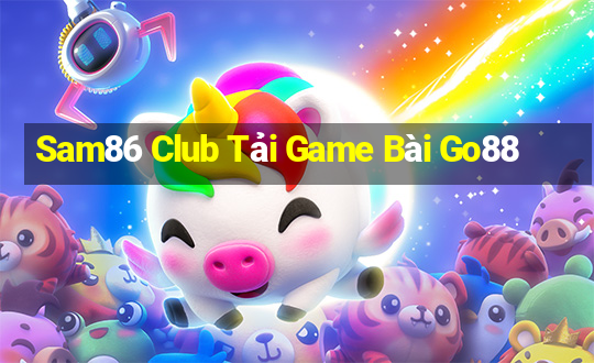 Sam86 Club Tải Game Bài Go88