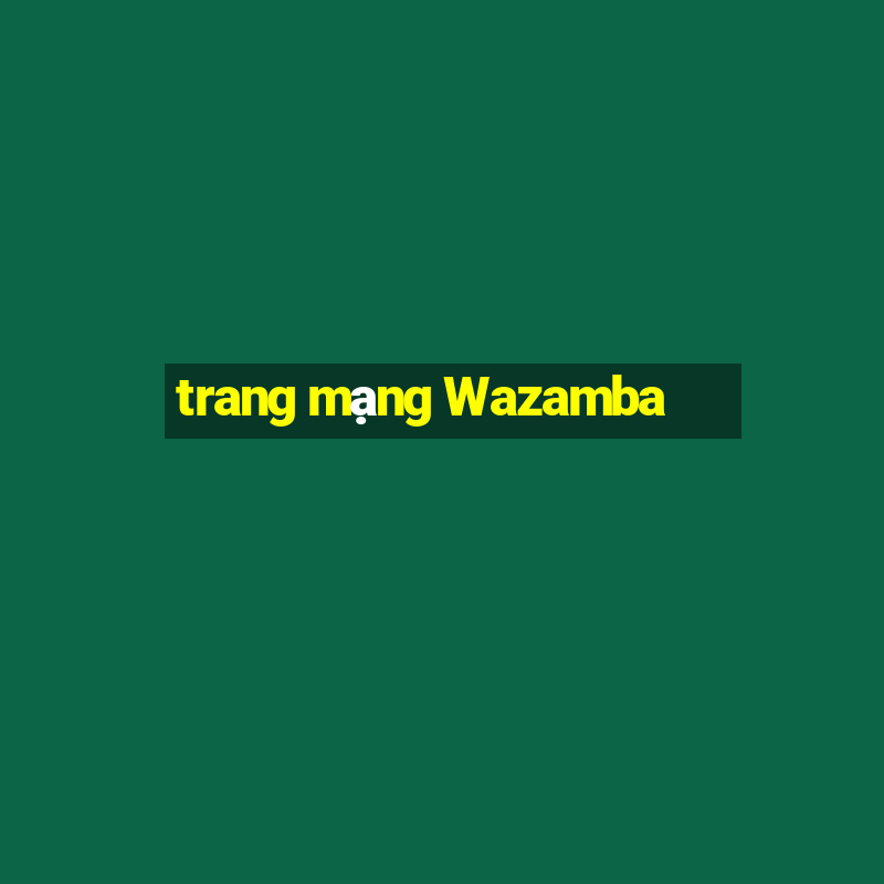 trang mạng Wazamba