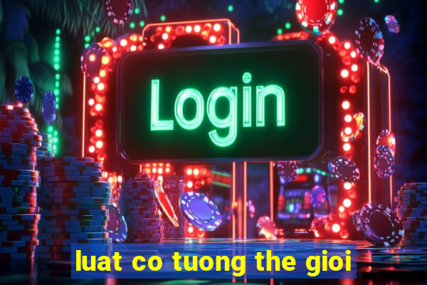 luat co tuong the gioi