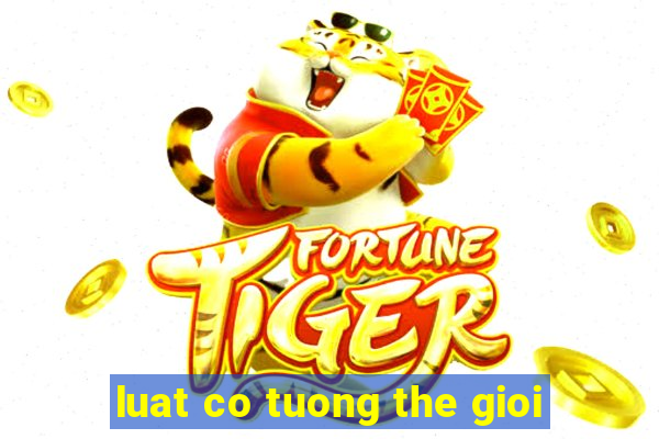 luat co tuong the gioi