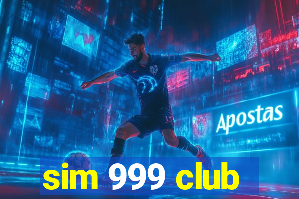 sim 999 club