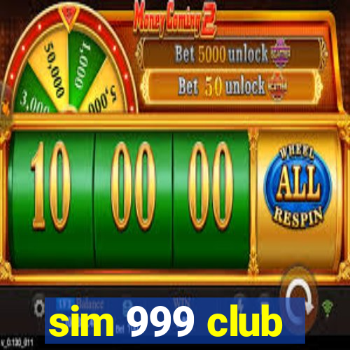 sim 999 club