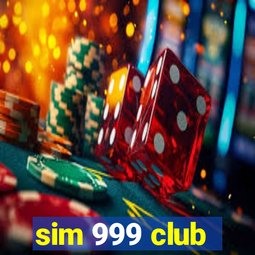 sim 999 club