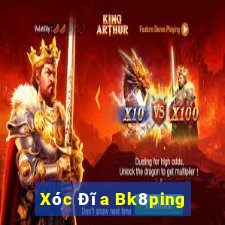 Xóc Đĩa Bk8ping