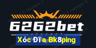 Xóc Đĩa Bk8ping