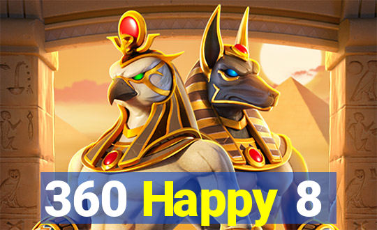 360 Happy 8