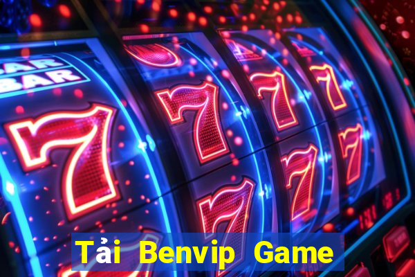 Tải Benvip Game Bài 99