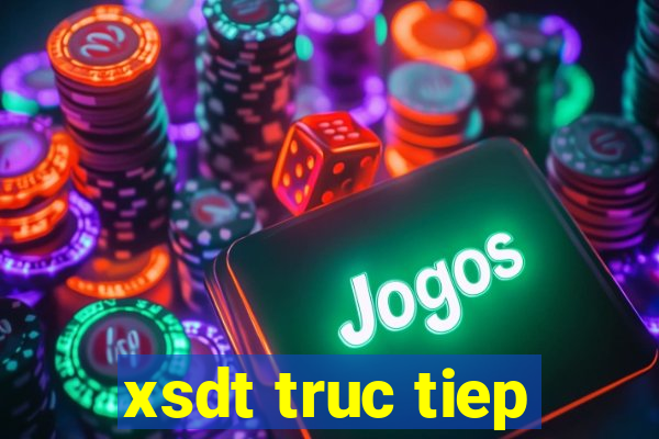 xsdt truc tiep