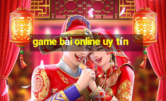 game bài online uy tín