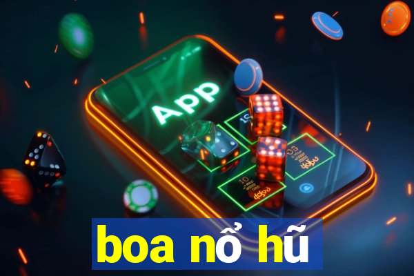 boa nổ hũ