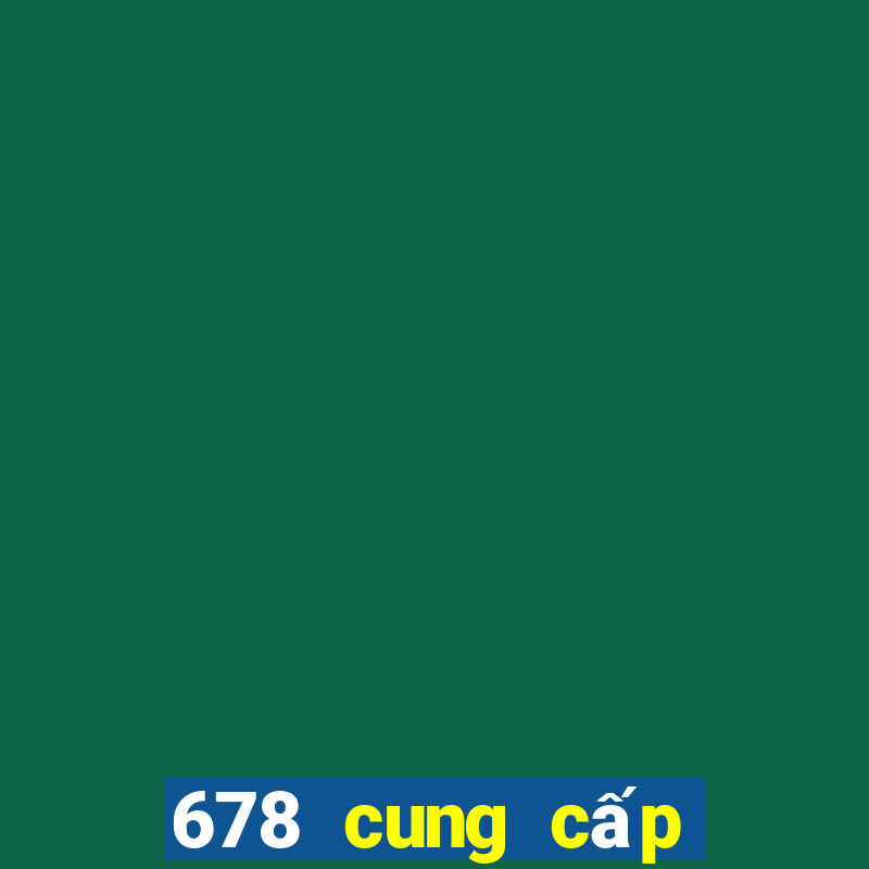 678 cung cấp trên mạng cá cược