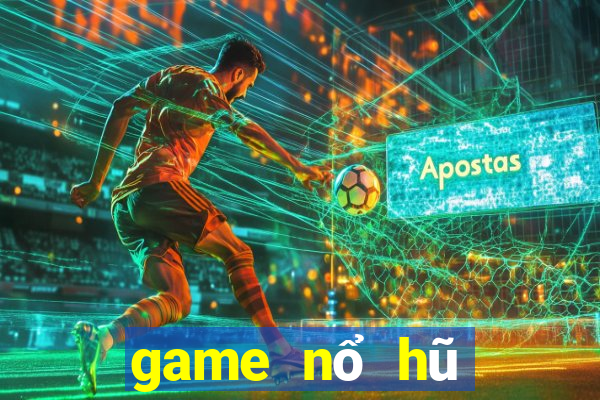 game nổ hũ bạch kim