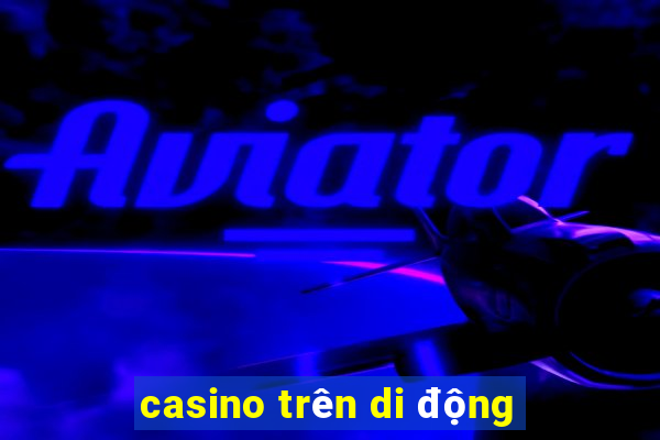 casino trên di động