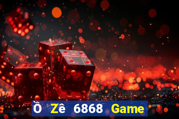 Ồ Zê 6868 Game Bài Zic