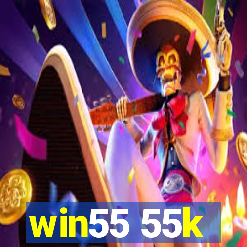 win55 55k