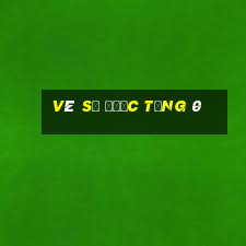 Vé số được tặng 0