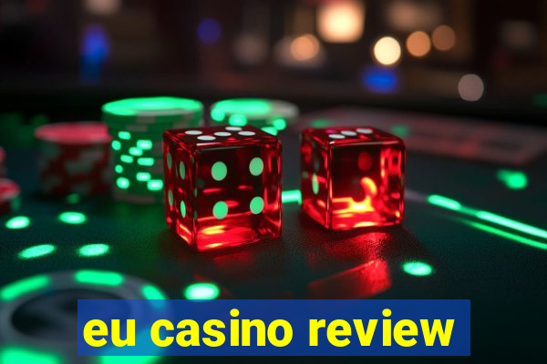 eu casino review