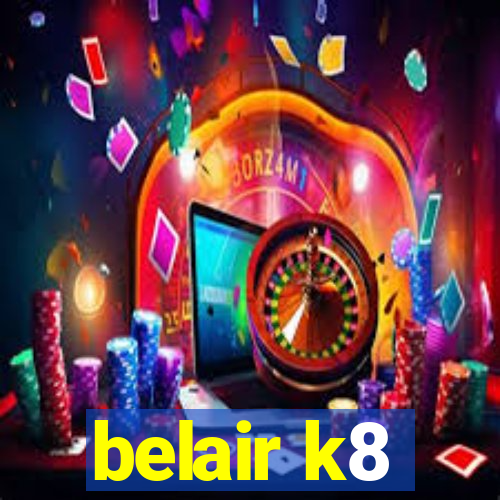 belair k8