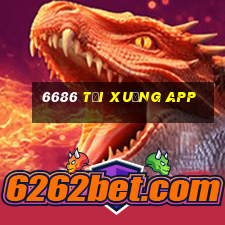 6686 tải xuống app