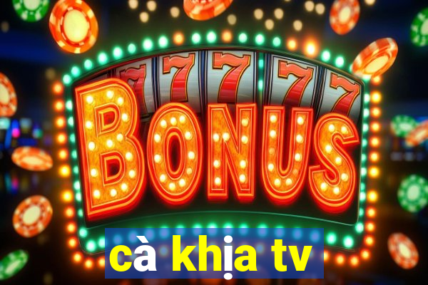 cà khịa tv