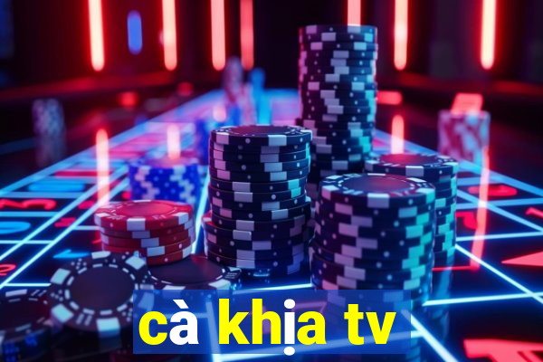 cà khịa tv