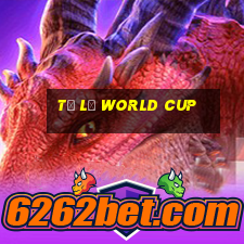 tỷ lệ world cup