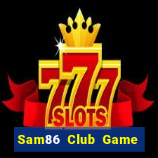 Sam86 Club Game Bài Binh 9 Cây