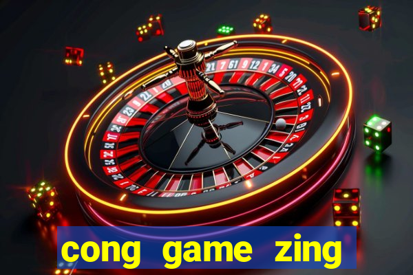 cong game zing play game bai