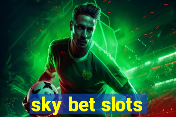 sky bet slots