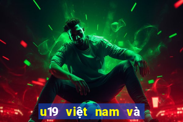 u19 việt nam và u19 brunei