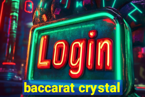 baccarat crystal