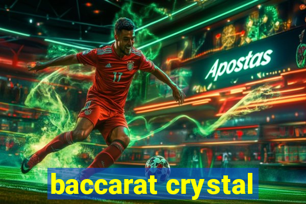 baccarat crystal