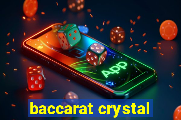 baccarat crystal