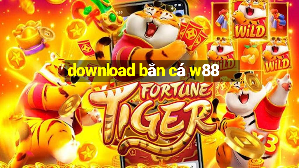 download bắn cá w88