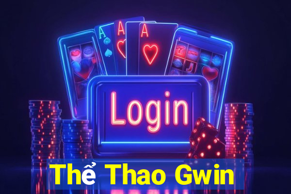 Thể Thao Gwin