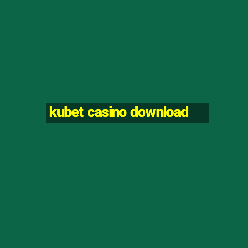 kubet casino download