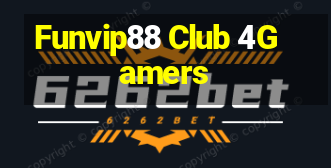 Funvip88 Club 4Gamers