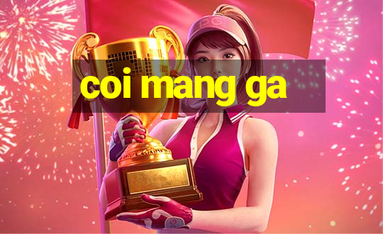 coi mang ga