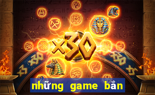 những game bắn cá đổi the