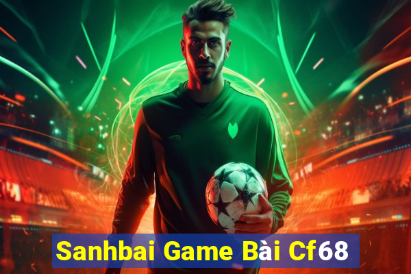 Sanhbai Game Bài Cf68