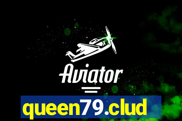 queen79.clud