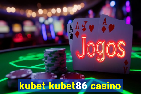 kubet kubet86 casino