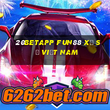 20betapp Fun88 xổ số việt nam