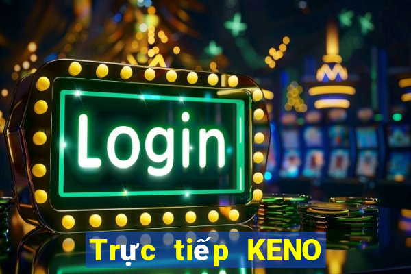 Trực tiếp KENO ngày 19