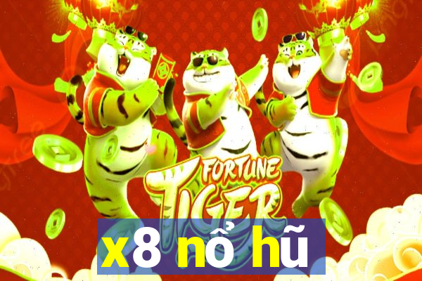 x8 nổ hũ