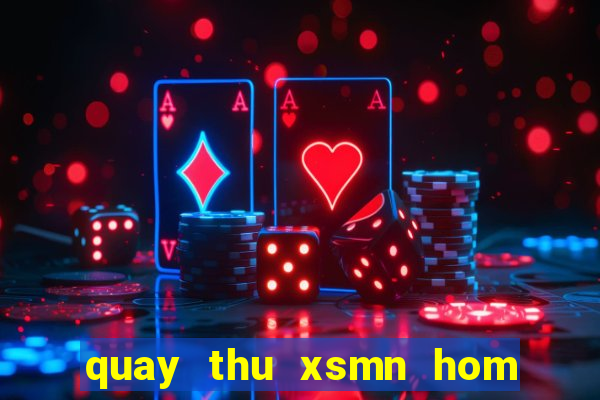 quay thu xsmn hom nay minh ngoc